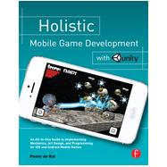 Holistic Mobile Game Development with Unity 9780415839235