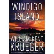 Windigo Island A Novel 9781476749235