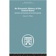 An Economic History of the United States Since 1783 9780415759236