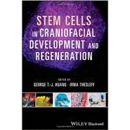 Stem Cells, Craniofacial Development and Regeneration 9781118279236