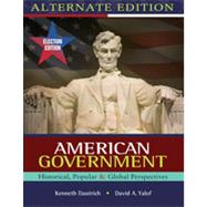 American Government: Historical, Popular, Global Perspectives, Election Update, Alternate Edition 9781133339236