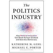 The Politics Industry 9781633699236