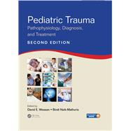 Pediatric Trauma: Pathophysiology, Diagnosis, and Treatment, Second Edition 9781498749237