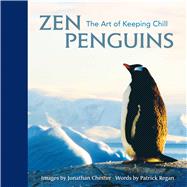 Zen Penguins The Art of Keeping Chill 9781449469238