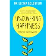 Uncovering Happiness 9781471149238