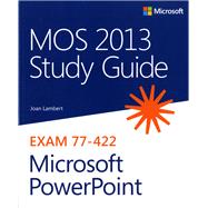 Mos 2013 Study Guide for Microsoft Powerpoint 9780735669239