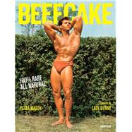 Beefcake: 100% Raw All Natural 9780789329240