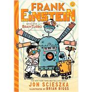Frank Einstein and the BrainTurbo (UK edition) (Frank Einstein series #3) 9781419719240