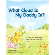 What Cloud Is My Daddy In? 9781973679240