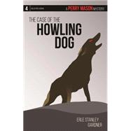 The Case of the Howling Dog 9781627229241