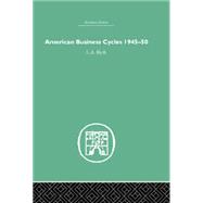 American Business Cycles 1945-50 9780415759243