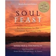 Soul Feast: An Invitation to the Christian Spiritual Life 9780664239244