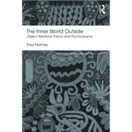 The Inner World Outside: Object Relations Theory and Psychodrama 9781138829244