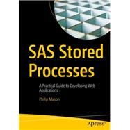 SAS Stored Processes 9781484259245