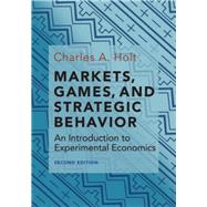 Markets, Games, and Strategic Behavior 9780691179247