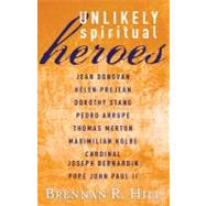 Unlikely Spiritual Heroes 9780867169249
