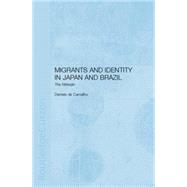 Migrants and Identity in Japan and Brazil: The Nikkeijin 9781138879249
