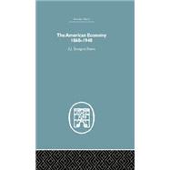 The American Economy 1860-1940 9780415759250