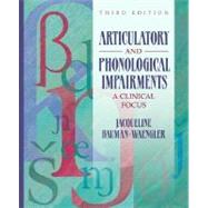 Articulatory and Phonological Impairments : A Clinical Focus 9780205549252