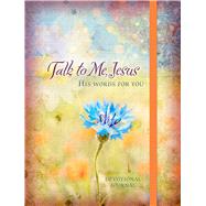 Talk to Me, Jesus Devotional Journal 9781424549252