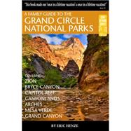 A Family Guide to the Grand Circle National Parks 9780989039253