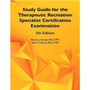STUDY GUIDE FOR THE THERAPEUTIC RECREATION SPECIALIST CERTIFICATION 9781571679253