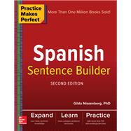 Practice Makes Perfect Spanish Sentence Builder, Second Edition 9781260019254