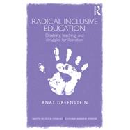 Radical Inclusive Education: Disability, teaching and struggles for liberation 9780415709255