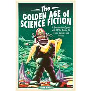 The Golden Age of Science Fiction 9781526729255