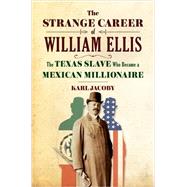 The Strange Career of William Ellis 9780393239256
