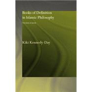 Books of Definition in Islamic Philosophy: The Limits of Words 9781138879256