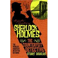 The Further Adventures of Sherlock Holmes - The Counterfeit Detective 9781783299256