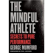 The Mindful Athlete 9781941529256