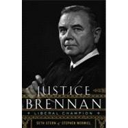 Justice Brennan : Liberal Champion 9780547149257