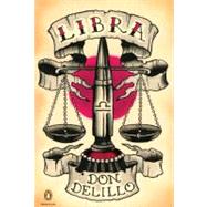 Libra A Novel (Penguin Ink) 9780143119258