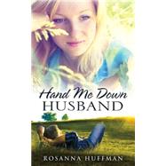 Hand Me Down Husband 9781630889258