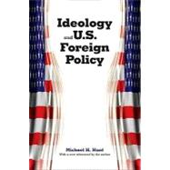 Ideology and U. S. Foreign Policy 9780300139259