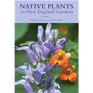Native Plants for New England Gardens 9781493029259