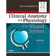 Clinical Anatomy and Physiology of the Visual System 9781437719260