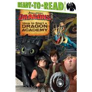 How to Start a Dragon Academy 9781481419260