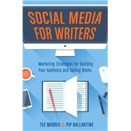 Social Media for Writers 9781599639260