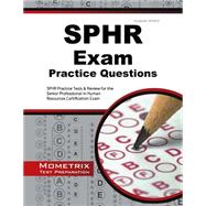 Sphr Exam Practice Questions 9781627339261