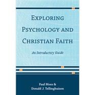 Exploring Psychology and Christian Faith 9780801049262