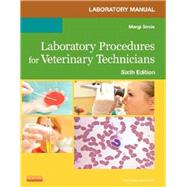 Lab Manual for Laboratory Procedures for Veterinary Technicians 9780323169264