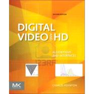 Digital Video and HD : Algorithms and Interfaces 9780123919267
