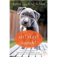 Sit! Stay! Speak! 9780062379269