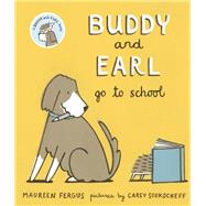 Buddy and Earl Go to School 9781554989270