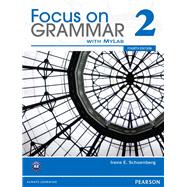 Focus on Grammar 2B Split Student Book with MyEnglishLab 9780132169271