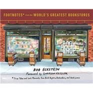 Footnotes from the World's Greatest Bookstores 9780553459272