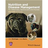 Nutrition and Disease Management for Veterinary Technicians and Nurses 9781118509272